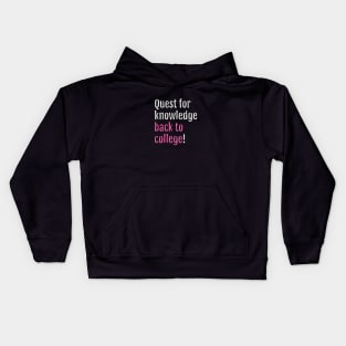 Quest for knowledge, back to college! (Black Edition) Kids Hoodie